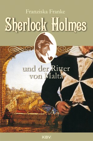 Sherlock Holmes und der Ritter von Malta bookCoverFor