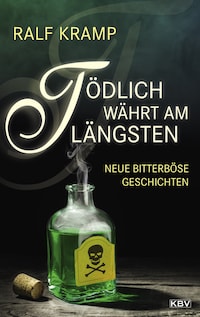 Tödlich währt am längsten