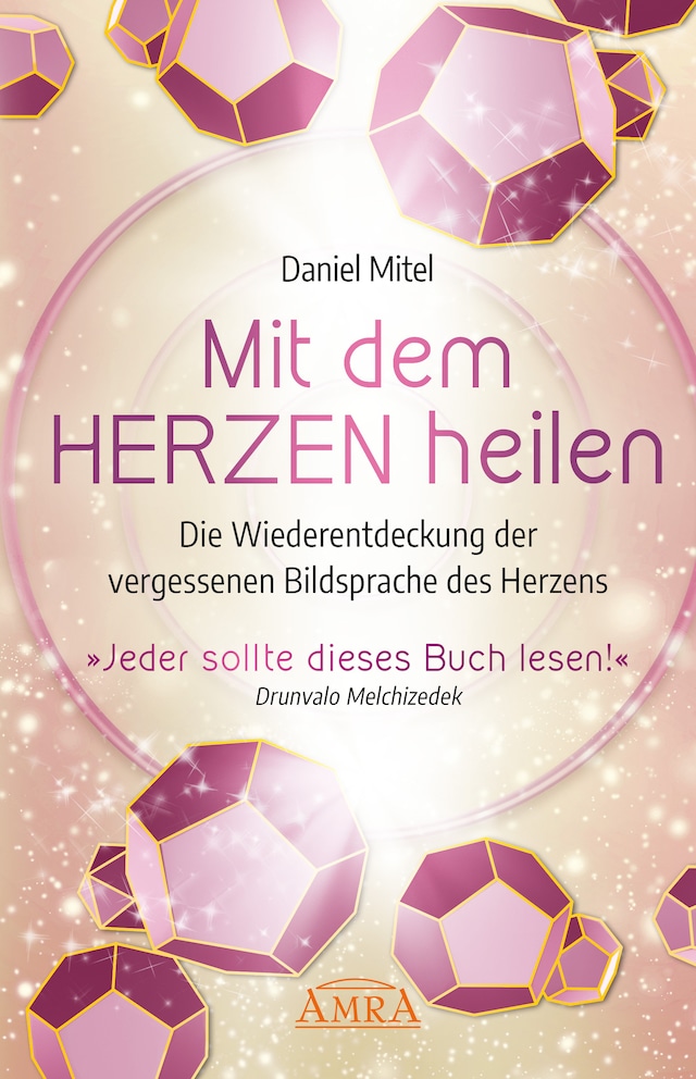 Book cover for MIT DEM HERZEN HEILEN: Die Wiederentdeckung der vergessenen Bildsprache des Herzens