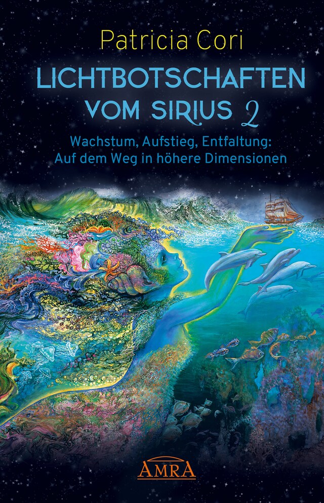 Bokomslag för LICHTBOTSCHAFTEN VOM SIRIUS BAND 2. Wachstum, Aufstieg, Entfaltung: Auf dem Weg in höhere Dimensionen