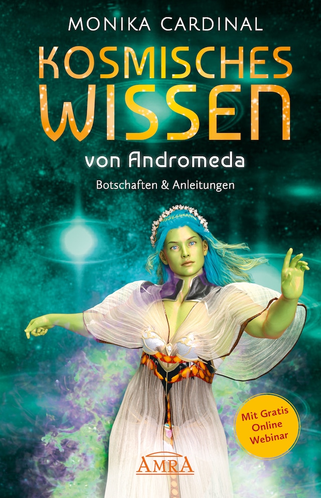 Portada de libro para KOSMISCHES WISSEN VON ANDROMEDA: Botschaften & Anleitungen der Lichtwesen