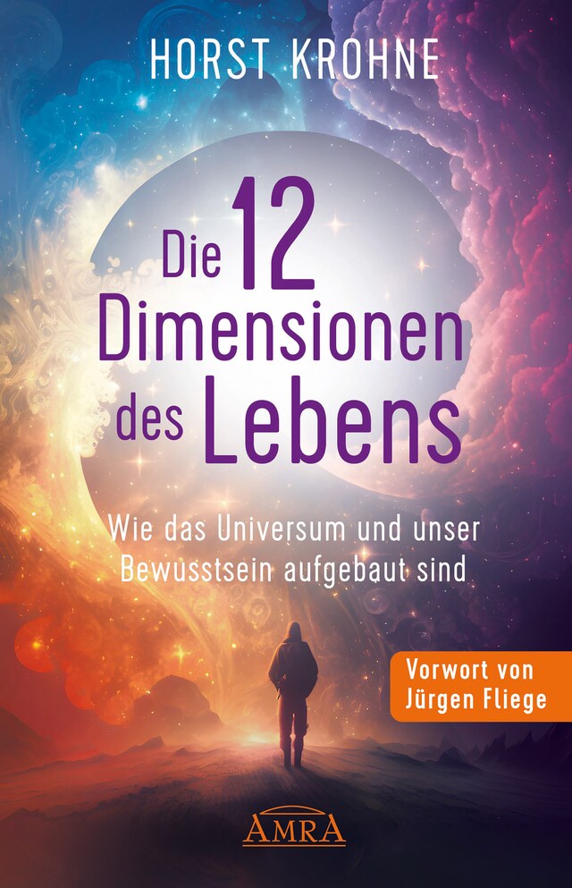 Buchcover für DIE 12 DIMENSIONEN DES LEBENS: Wie das Universum und unser Bewusstsein aufgebaut sind (Erstveröffentlichung)