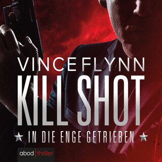 Kill Shot - In die Enge getrieben als Hörbuch