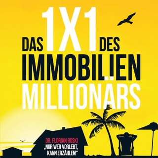 Das 1x1 des Immobilien Millionärs als Hörbuch