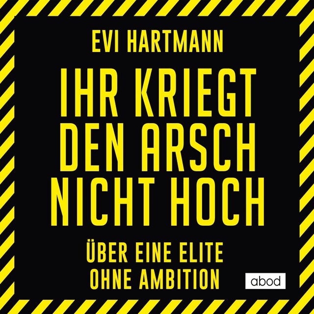 Buchcover für Ihr kriegt den Arsch nicht hoch