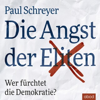 Die Angst der Eliten als Hörbuch