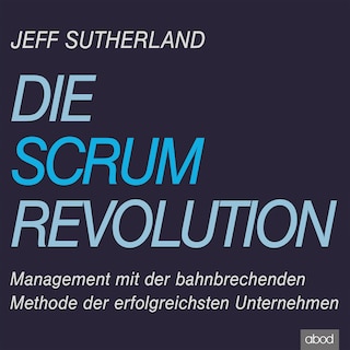 Die Scrum-Revolution als Hörbuch