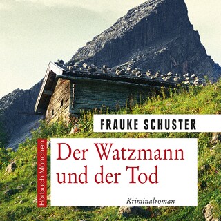 Der Watzmann und der Tod als Hörbuch