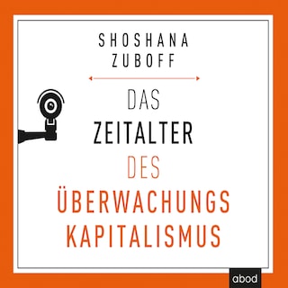 Das Zeitalter des Überwachungskapitalismus als Hörbuch