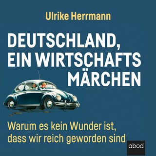 Deutschland, ein Wirtschaftsmärchen als Hörbuch
