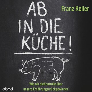Ab in die Küche! als Hörbuch