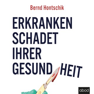Erkranken schadet Ihrer Gesundheit als Hörbuch