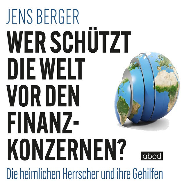 Buchcover für Wer schützt die Welt vor den Finanzkonzernen?