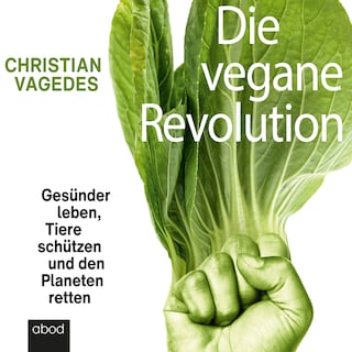 Die vegane Revolution als Hörbuch