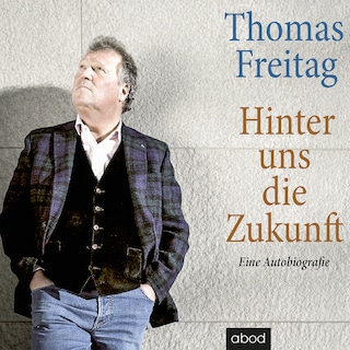 Hinter uns die Zukunft als Hörbuch