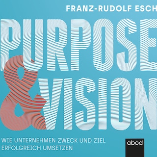 Purpose und Vision als Hörbuch