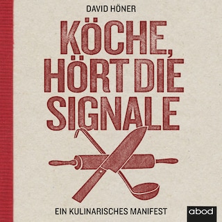 Köche, hört die Signale! als Hörbuch