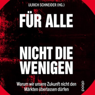 Für alle, nicht für die Wenigen als Hörbuch