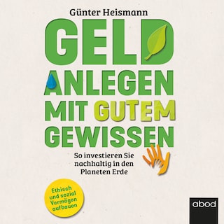 Geld anlegen mit gutem Gewissen als Hörbuch