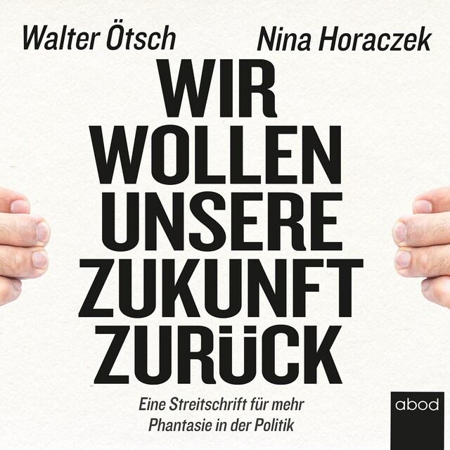 Buchcover für Wir wollen unsere Zukunft zurück!