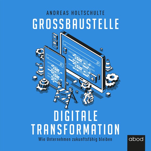 Buchcover für Großbaustelle digitale Transformation