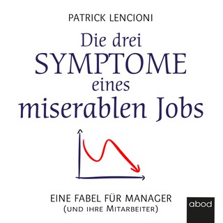 Die drei Symptome eines miserablen Jobs als Hörbuch