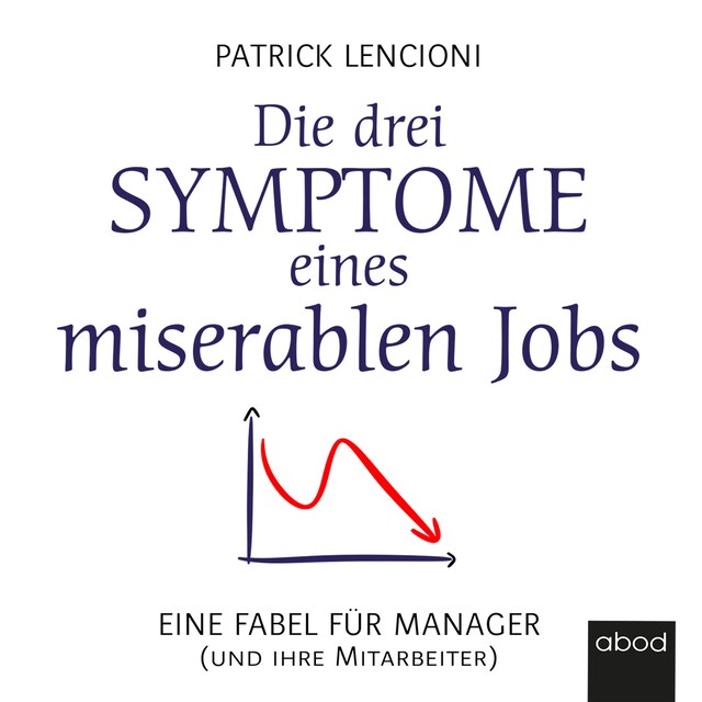 Buchcover für Die drei Symptome eines miserablen Jobs