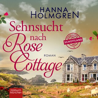Sehnsucht nach Rose Cottage als Hörbuch