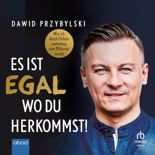 Es ist egal, wo du herkommst! als Hörbuch