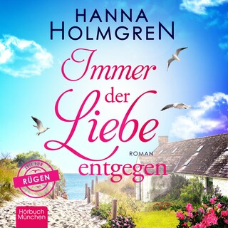 Immer der Liebe entgegen als Hörbuch
