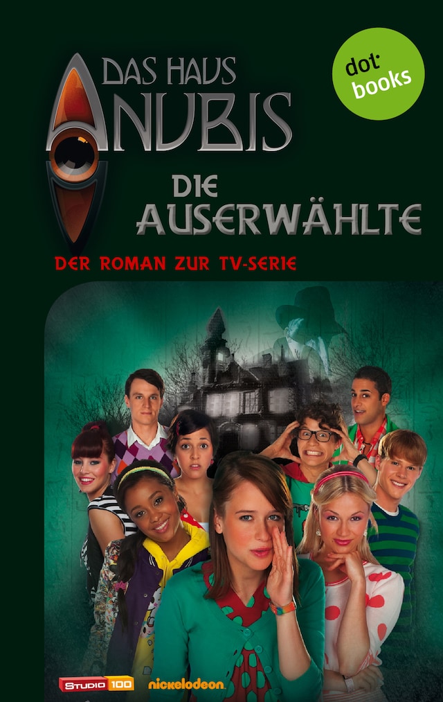 Okładka książki dla Das Haus Anubis - Band 4: Die Auserwählte