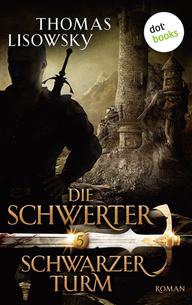Book cover for DIE SCHWERTER - Band 5: Schwarzer Turm