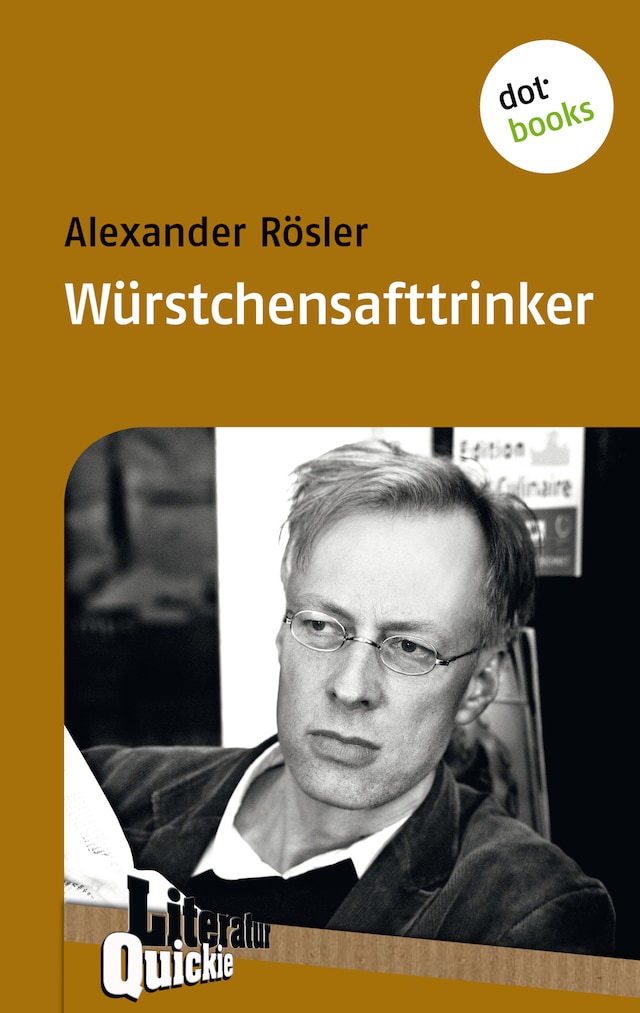 Book cover for Würstchensafttrinker - Literatur-Quickie