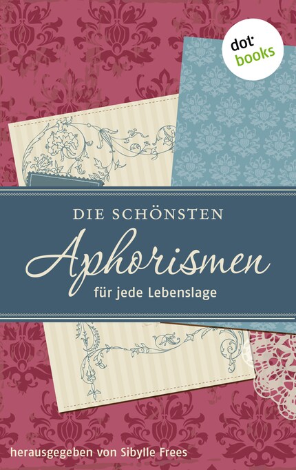Die schönsten Aphorismen für jede Lebenslage bookCoverFor