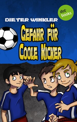 Gefahr für Coole Kicker - Band 3 bookCoverFor