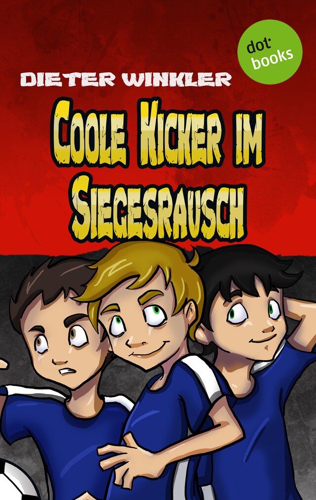 Book cover for Coole Kicker im Siegesrausch Band 9