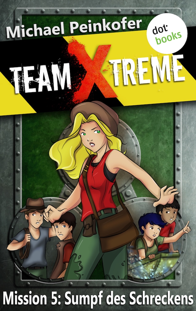 Book cover for TEAM X-TREME - Mission 5: Sumpf des Schreckens