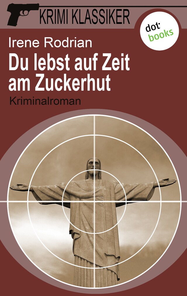 Portada de libro para Krimi-Klassiker - Band 8: Du lebst auf Zeit am Zuckerhut