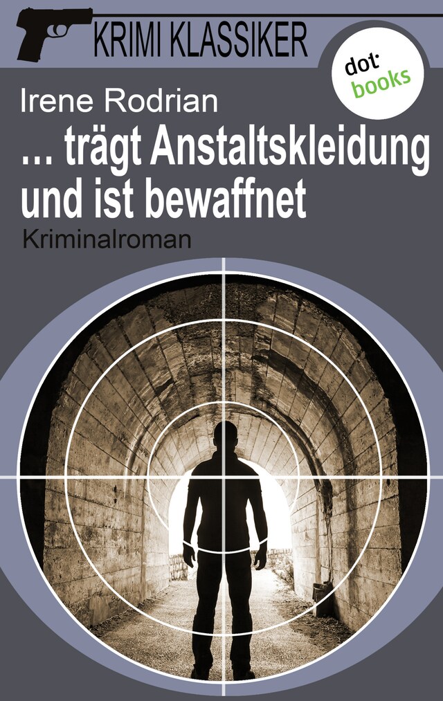 Portada de libro para Krimi-Klassiker - Band 10: … trägt Anstaltskleidung und ist bewaffnet