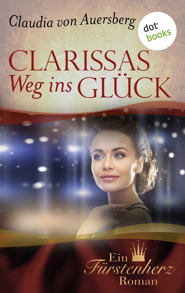 Boekomslag van Clarissas Weg ins Glück - Ein Fürstenherz-Roman