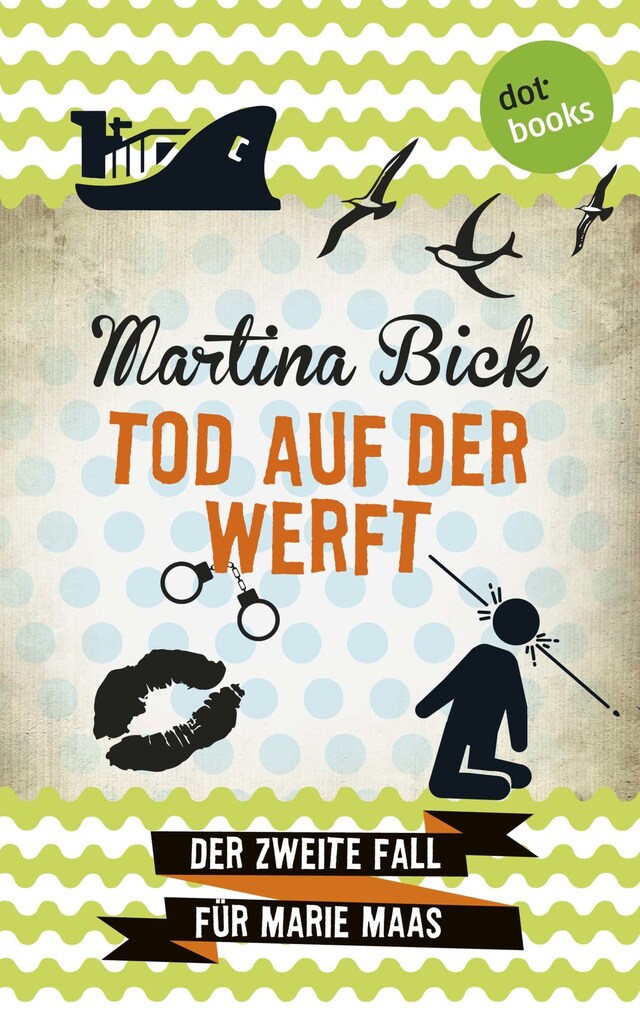 Copertina del libro per Tod auf der Werft: Der zweite Fall für Marie Maas