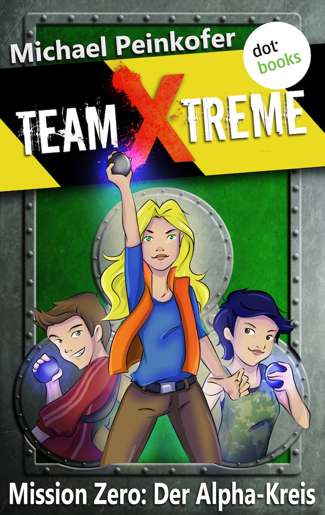Book cover for TEAM X-TREME - Mission Zero: Der Alpha-Kreis
