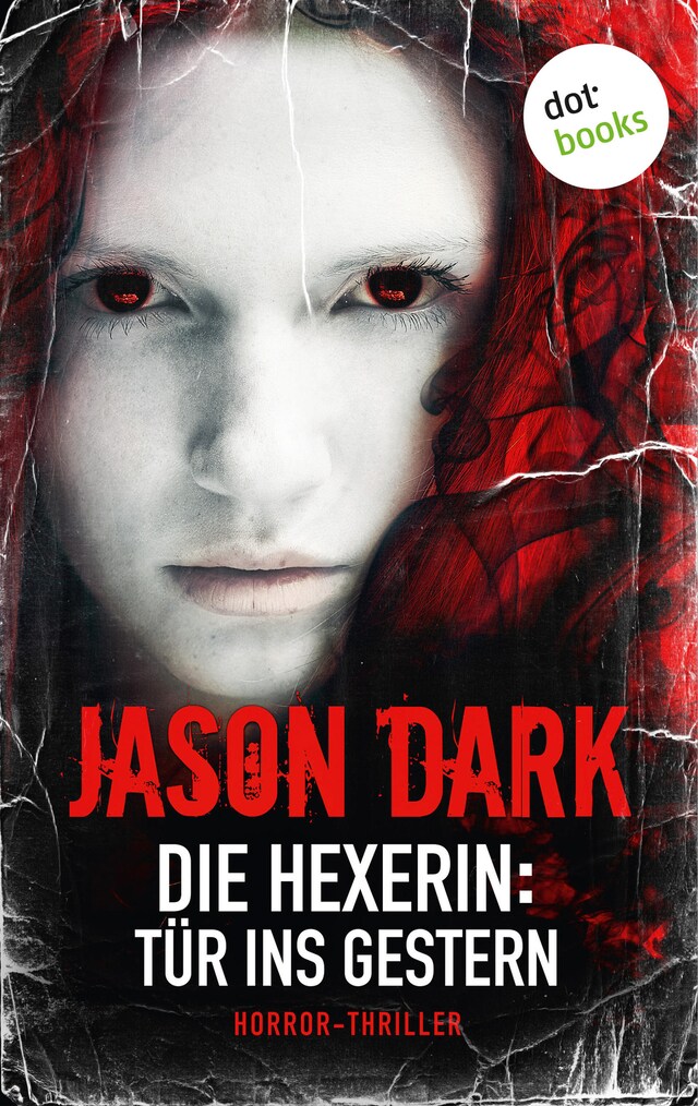 Book cover for Die Hexerin - Band 3: Tür ins Gestern