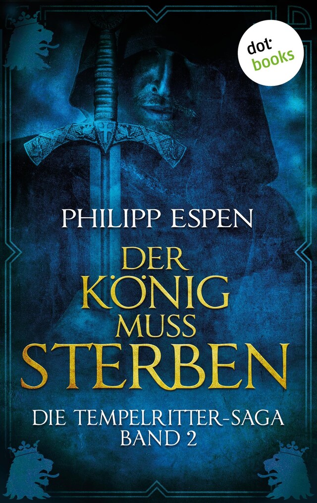 Book cover for Die Tempelritter-Saga - Band 2: Der König muss sterben