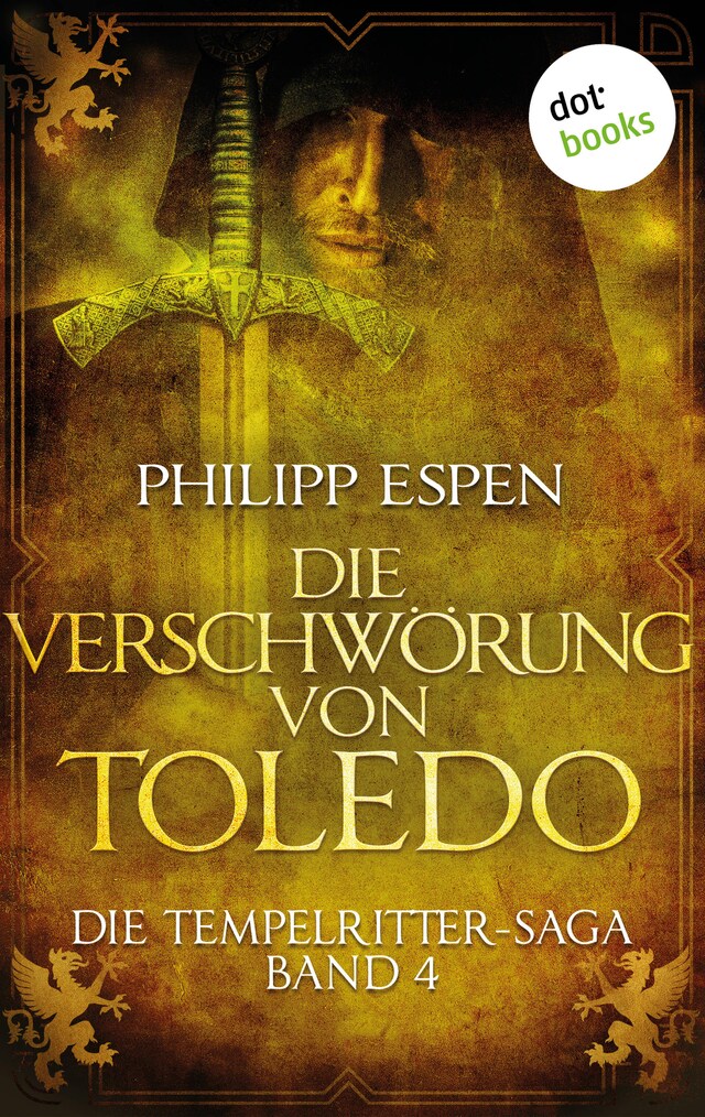 Bokomslag for Die Tempelritter-Saga - Band 4: Die Verschwörung von Toledo