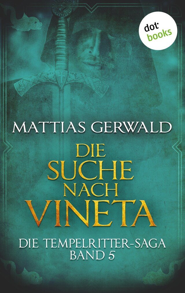 Book cover for Die Tempelritter-Saga - Band 5: Die Suche  nach Vineta