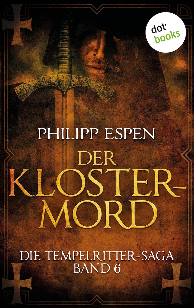 Book cover for Die Tempelritter-Saga - Band 6: Der Klostermord