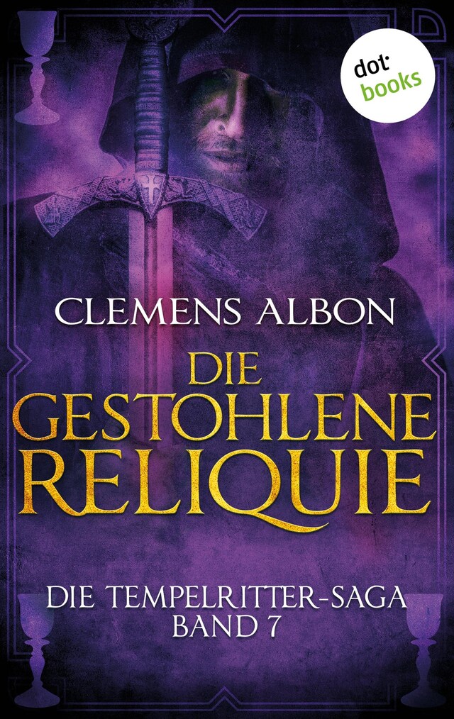 Book cover for Die Tempelritter-Saga - Band 7: Die gestohlene Reliquie