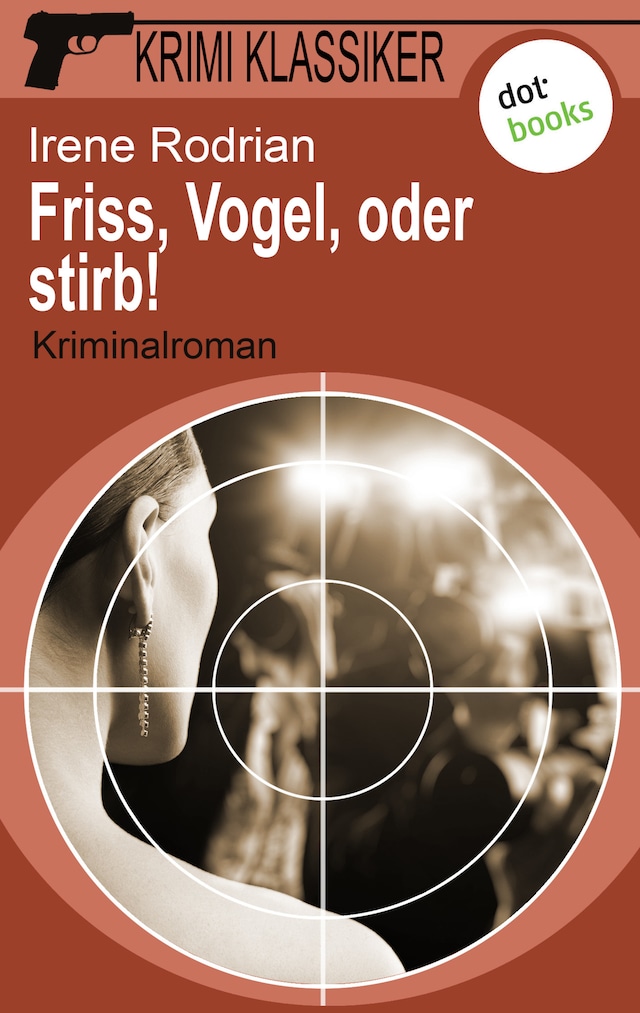Book cover for Krimi-Klassiker - Band 18: Friss, Vogel, oder stirb