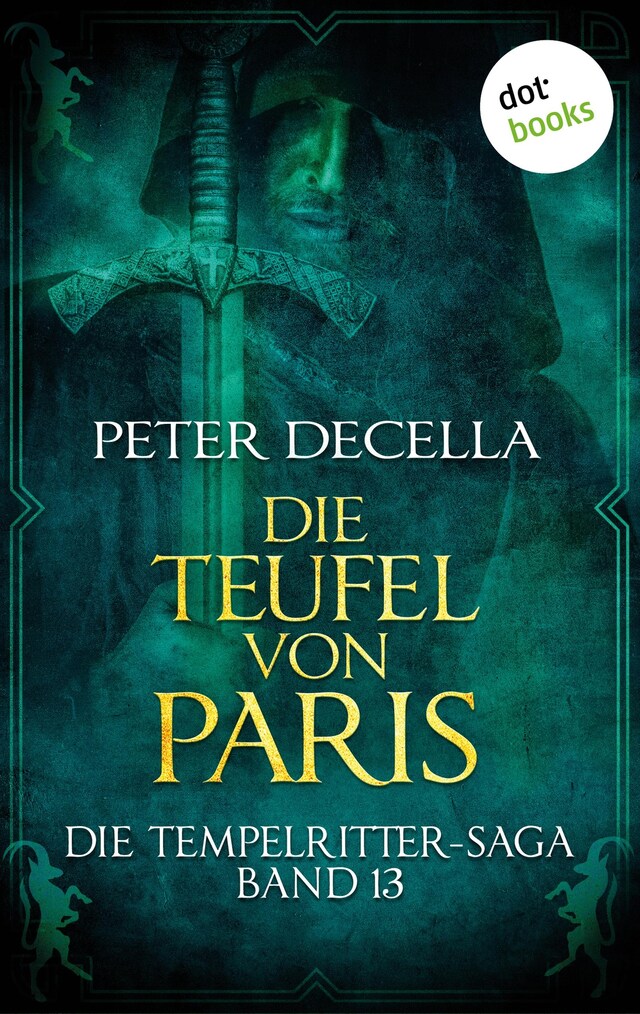 Okładka książki dla Die Tempelritter-Saga - Band 13: Die Teufel von Paris